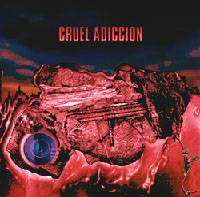 Cruel Adicción : Cruel Adicción